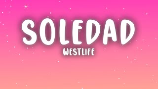 Download lagu Westlife - Soledad (Lyrics) mp3 Download lagu Westlife - Soledad (Lyrics) mp3