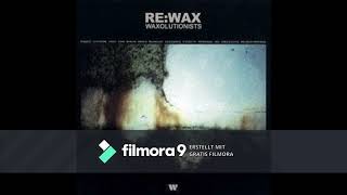 RE:WAX WAXOLUTIONISTS - SUPERCITY (WALKNER.HINTENAUS - FROZEN REWORK)