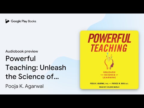 Powerful Teaching: Unleash the Science of… by Pooja K. Agarwal · Audiobook preview