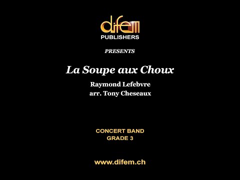 La Soupe aux Choux, Raymond Lefebvre, arr.  for Concert Band by Tony Cheseaux