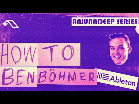 How To Make Music Like Ben Böhmer