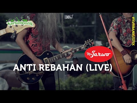 MR. JARWO - ANTI REBAHAN (LIVE) | KURBANKUSTIK [Anjungan Sarinah]
