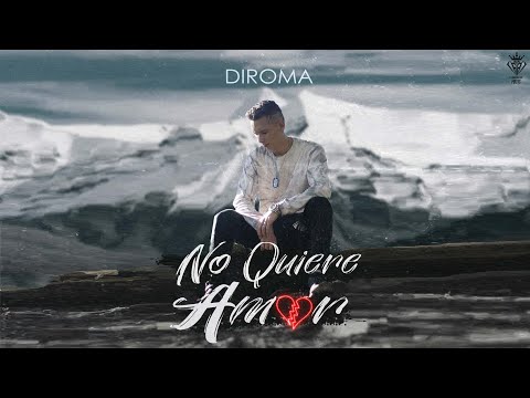 DIROMA - No Quiere Amor