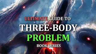 Ultimate Guide to Three Body Problem