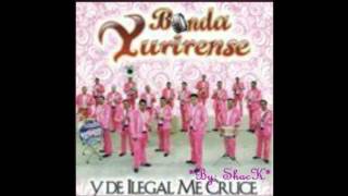 NO QUIERO VERTE LLORAR (Renunciación) - Banda Yurirense 2013 (CD &quot;Y de Ilegal Me Cruce&quot;)
