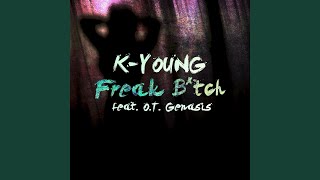 Freak Bitch (feat. O.T. Genasis)