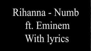 Rihanna Ft. Eminem - Numb [WITH LYRICS]