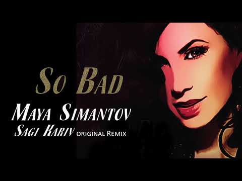 Maya Simantov - So Bad (Sagi Kariv original Mix)