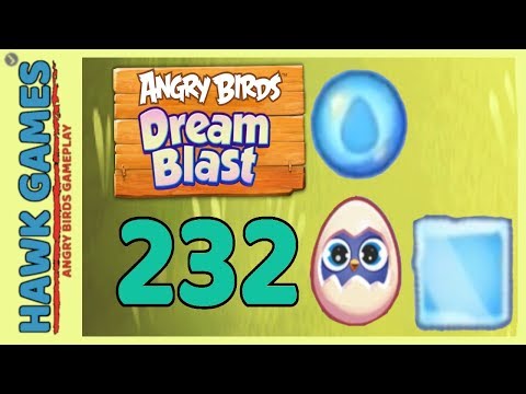 Angry Birds Dream Blast Level 232 - Walkthrough, No Boosters