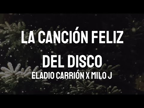 Eladio Carrión, Milo J - La Canción Felíz Del Disco (Letra/Lyrics)