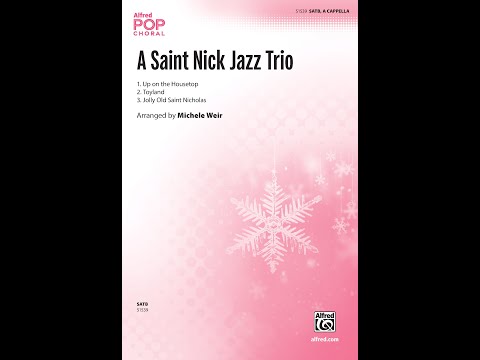 A Saint Nick Jazz Trio (SATB, a cappella) arr. Michele Weir – Score & Sound