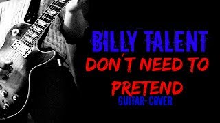 Billy Talent-Don´t Need To Pretend GUITAR-COVER by BacbT (HQ) (+Solo)