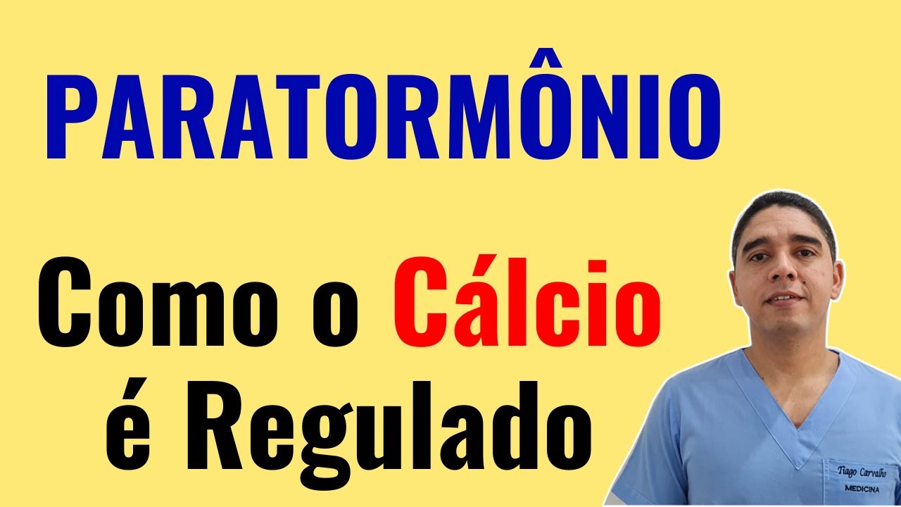 Paratormônio e a Regulação do Cálcio