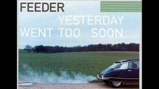 Feeder - You&#39;re my evergreen