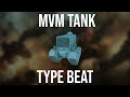TF2 MVM Tank Type Beat (Remix)