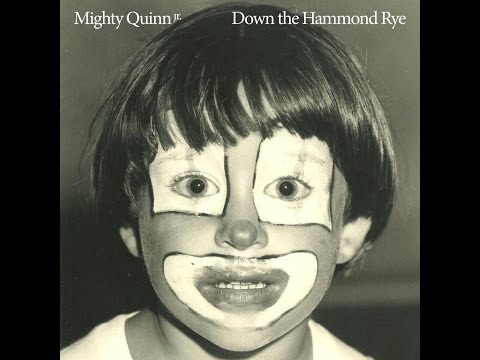 Mighty Quinn Jr - The Loudest Man (In A Room)