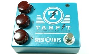 Video thumbnail for Greer Amps Tarpit Fuzz by shnobel