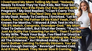 I Overheard My Mom Telling My Dad; “Nobody Needs To Know They’re Your Kids, Not Your Son’s. He’ll De