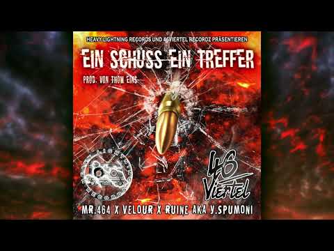 MR.464 x VELOUR x RUINE - EIN SCHUSS EIN TREFFER [Prod. THOM EINS]