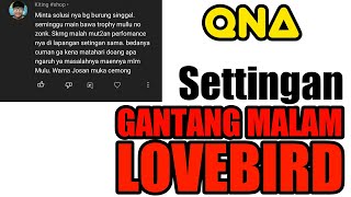 Download lagu GANTANG MALAM LOVEBIRD KUNCINYA SIMPEL BANGET mp3