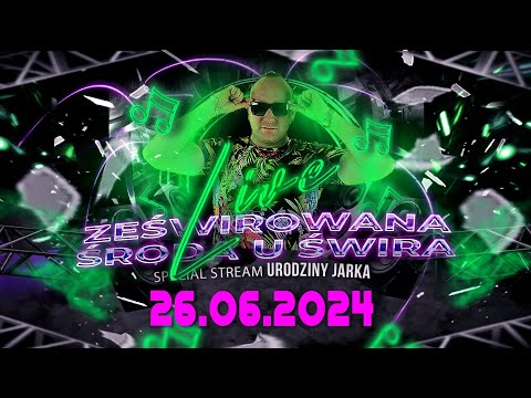 DJ ŚWIRU On Air ZeŚwirowana Środa (26.06.2024)