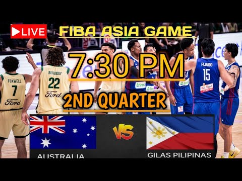 GILAS PHILIPPINES VS AUSTRALIA 2ND QUARTER GAME TODAY FIBA ASIA WORLD CUP 2026
