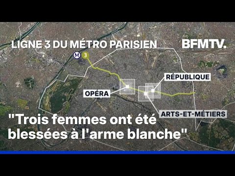 Trois femmes ont été blessées à l'arme blanche dans le métro parisien, l'agresseur a été arrêté