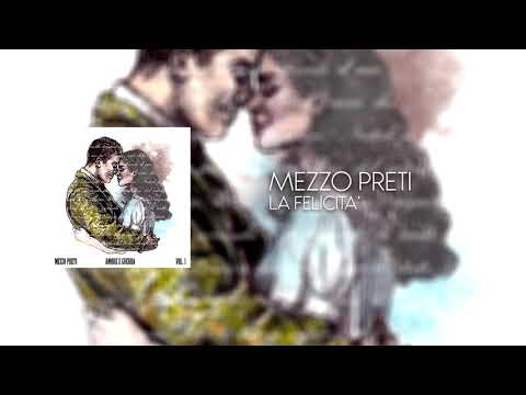 Mezzo Preti - La felicità