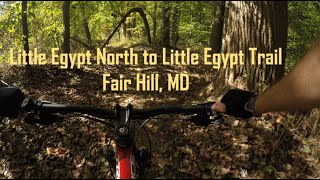 Little Egypt North to Little Egypt Trail Fair Hill, MD