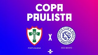 COPA PAULISTA | PORTUGUESA X SÃO BENTO | AO VIVO E COM IMAGENS - 31/08/2024