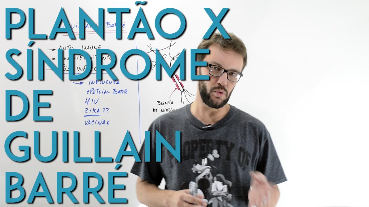 Plantão X - Síndrome de Guillain-Barré