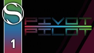PIVOT PILOT - Pivot Pilot Gameplay / Let&#39;s Play Pivot Pilot Part 1
