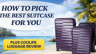 How to Pick the Right Suitcase + Coolife Luggage Set Review 