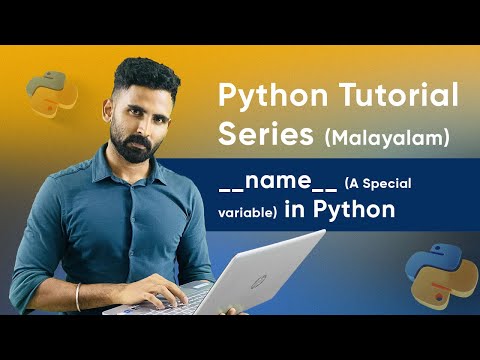 Part 46 __name__ A Special Variable In Python Python Malayalam Tutorial Series