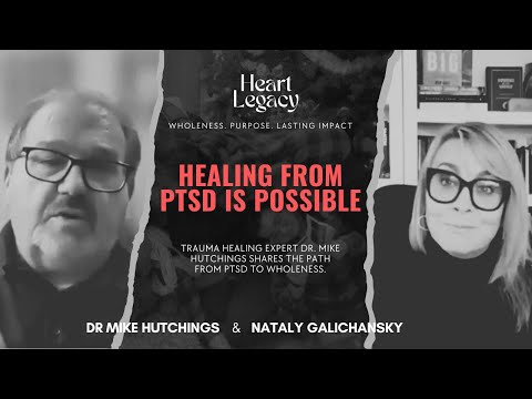 Healing From PTSD with Dr Mike Hutchings