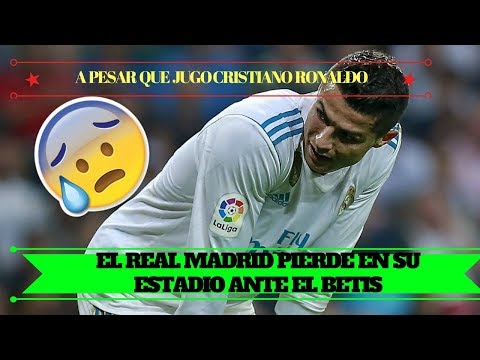 Real Madrid Vs Betis 2017  |  Real Madrid Vs Betis 0 -1  | Antonio Sanabria Goal | La Liga 2017-18