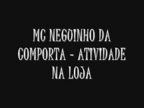Neguinho da comporta- atividade na loja