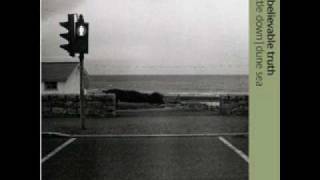 Unbelievable Truth - Dune Sea