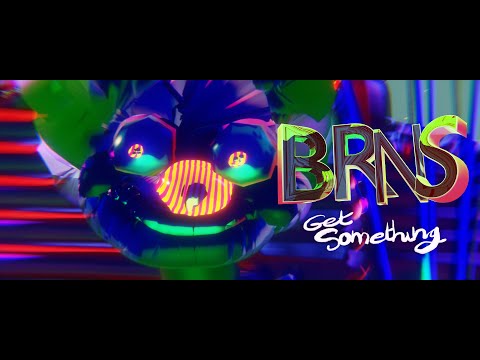 BRNS - Get Something (Official Music Video)