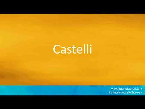 How to pronounce "Castelli".