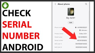 How to Check Serial Number on Android [QUICK GUIDE]