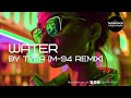 Tyla Water M 94 Remix