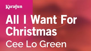 Karaoke All I Want For Christmas - Cee Lo Green *