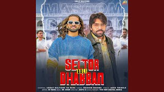 Sector Aali Dhabban (feat. Ankiit Baliyann, Ss Rana) by Masoom Sharma, Ashu Twinkle