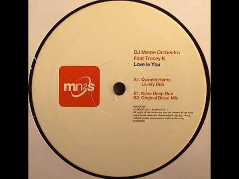 DJ Meme Orchestra feat. Tracey K - Love Is You (Original Disco Mix)