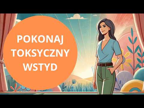 Pokonaj poczucie wstydu i kompleksy (MEDYTACJA)