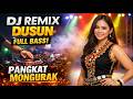 PANGKAT MONGURAK DJ REMIX DUSUN 2026 FULL BASS EDGE VOCAL