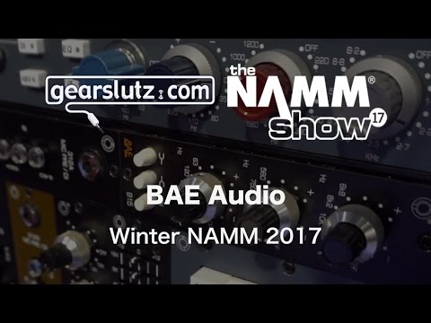 BAE Audio - Gearslutz @ Winter NAMM 2017