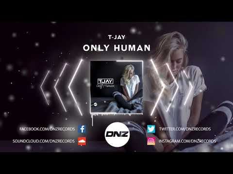 DNZF735 // T-JAY - ONLY HUMAN (Official Video DNZ Records)