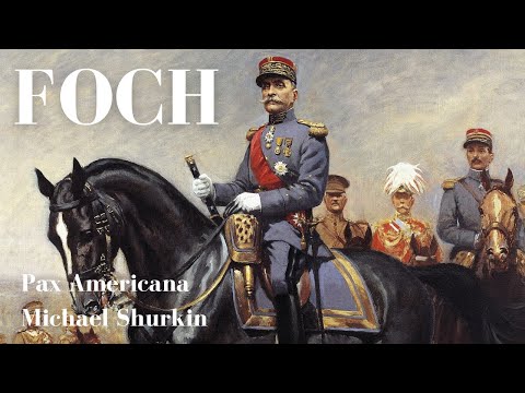 How to Understand Marshal Ferdinand Foch